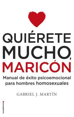 Quierete Mucho, Maricon by Gabriel Martin