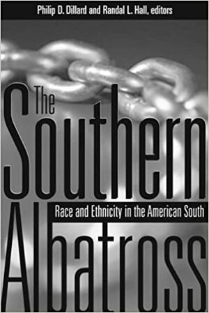 The Southern Albatross by Randal L. Hall, Philip D. Dillard