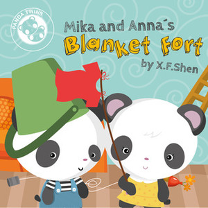 Mika and Anna's Blanket Fort (Panda Twins) by X.F. Shen