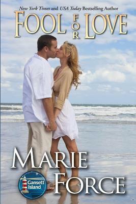 Fool for Love: Gansett Island Series, Book 2 by Marie Force