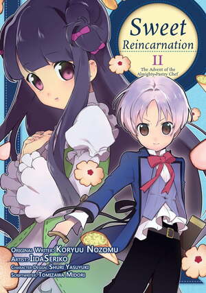 Sweet Reincarnation, Vol. 2 by Midori Tomizawa, Nozomu Koryu