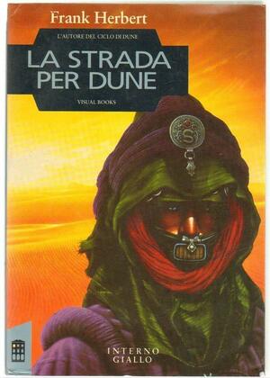 La Strada per Dune by Frank Herbert