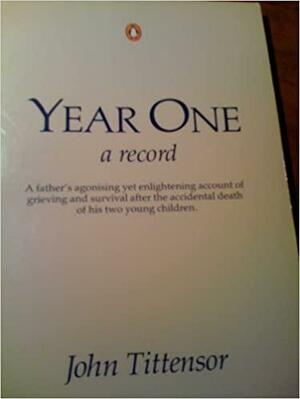 Year One: A Record by John Tittensor