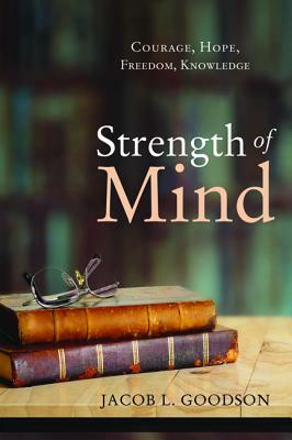 Strength of Mind by Jacob L. Goodson, Brad Andrews