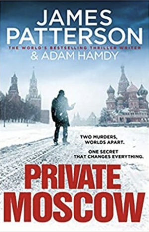 Private Moscow by James Patterson, Adam Hamdy