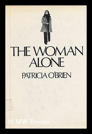 The Woman Alone by Patricia O'Brien