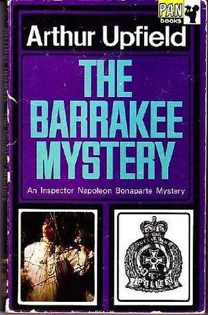 Barrakee Mystery by Arthur Upfield, Arthur Upfield