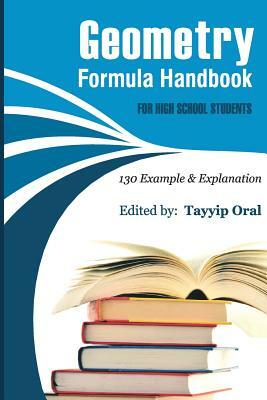 Geometry Formula Handbook: 130 Examples & Explanation by Tayyip Oral