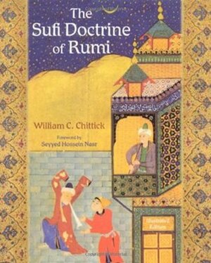 The Sufi Doctrine of Rumi (Spiritual Masters. East & West) by William C. Chittick, Seyyed Hossein Nasr