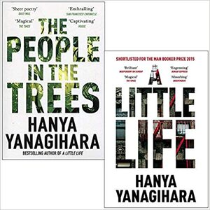 The People in the Trees / A Little Life by Hanya Yanagihara