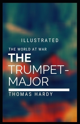 The Trumpet-Major Illustrated by Thomas Hardy