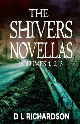 The Shivers Novellas Vol 1 -3 by D. L. Richardson