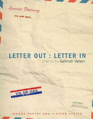 Letter Out: Letter in by Salimah Valiani