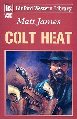 Colt Heat by Matt James