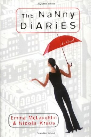 The Nanny Diaries by Emma McLaughlin