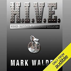 H.I.V.E. Higher Institute of Villainous Education by Mark Walden, Jack Davenport