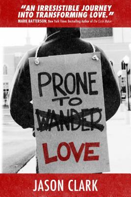 Prone to Love by Jason Clark