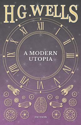 A Modern Utopia by H.G. Wells