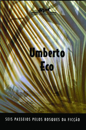 Seis Passeios pelos Bosques da Ficção by Umberto Eco