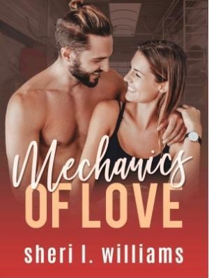Mechanics Of Love by Sheri L. Williams