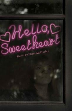 Hello, Sweetheart by Elaine McCluskey