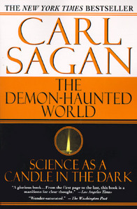 The Demon-Haunted World: Science as a Candle in the Dark by Carl Sagan, Ann Druyan