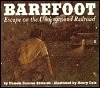 Barefoot: Escape On The Underground Railroad by Henry Cole, Pamela Duncan Edwards