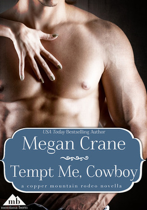 Tempt Me, Cowboy by Megan Crane