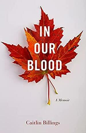 In Our Blood by Caitlin Billings