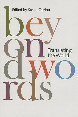 Beyond Words: Translating the World by Paulo da Costa, Susan Ouriou