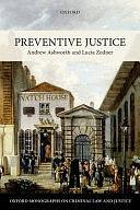 Preventive Justice by Lucia Zedner, Andrew Ashworth