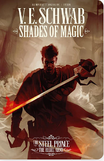 Shades of Magic: The Steel Prince, Vol. 3: The Rebel Army by V.E. Schwab, V.E. Schwab