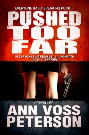 Pushed Too Far by Ann Voss Peterson
