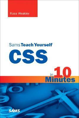 Sams Teach Yourself CSS in 10 Minutes by Andy Budd
