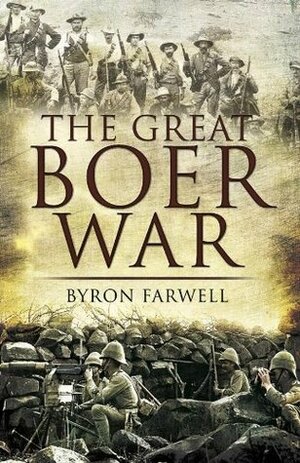 The Great Boer War by Byron Farwell