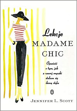 Lekcje Madame Chic by Jennifer L. Scott