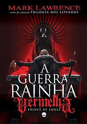 A Guerra da Rainha Vermelha by Dalton Caldas, Mark Lawrence, Mark Lawrence