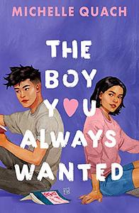 The Boy You Always Wanted by Michelle Quach