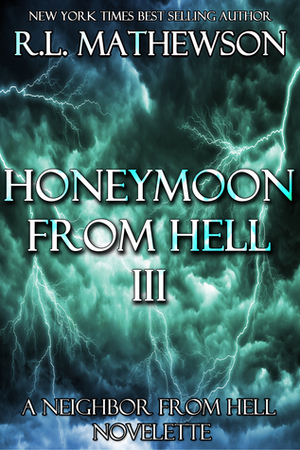 Honeymoon from Hell III by R.L. Mathewson