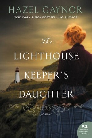 The Lighthouse Keeper's Daughter by Hazel Gaynor