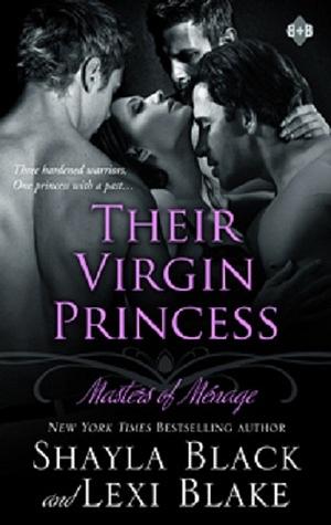Their Virgin Princess by Shayla Black, Lexi Blake