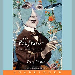 The Professor and Other Writings by Terry Castle