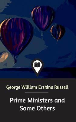 Prime Ministers and Some Others by George William Erskine Russell