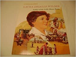Laura Ingalls Wilder: Author of the Little House Books by Carol Greene