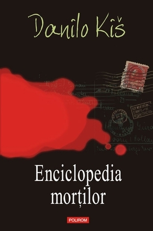 Enciclopedia mortilor by Danilo Kiš, Mariana Stefanescu