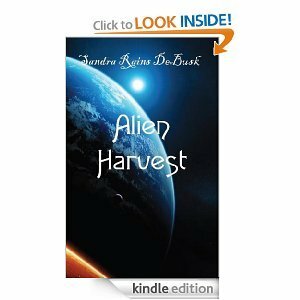 Alien Harvest by Sandra Rains DeBusk, Deborah Simpson, Heidi Erikson
