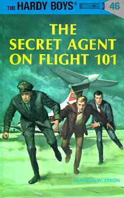 Hardy Boys 46: The Secret Agent on Flight 101 by Franklin W. Dixon