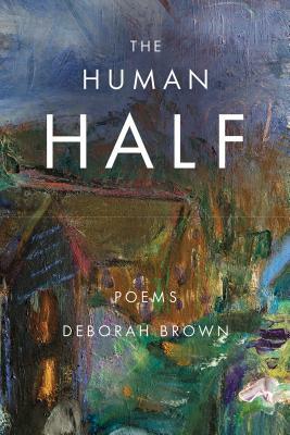 The Human Half by Deborah Brown