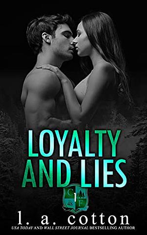 Loyalty and Lies by L.A. Cotton