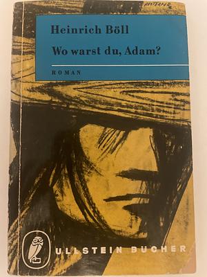 Wo warst du, Adam? by Heinrich Böll